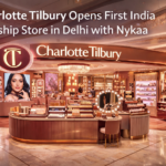 Charlotte Tilbury Opens First India Flagship Store in Delhi with Nykaa