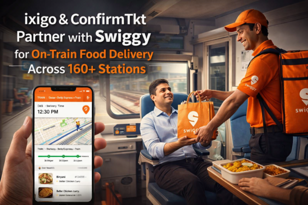 ixigo and ConfirmTkt Integrate Swiggy to Revolutionize On-Train Food Delivery in India