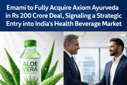Emami to Fully Acquire Axiom Ayurveda in Rs 200 Crore Deal, Signaling a Strategic Entry into India’s Health Beverage Market
